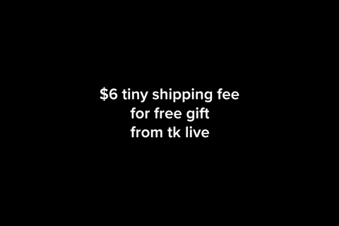 生成一张黑色底图，白色字体单词：$6 tiny shipping fee for free gift from tk live
