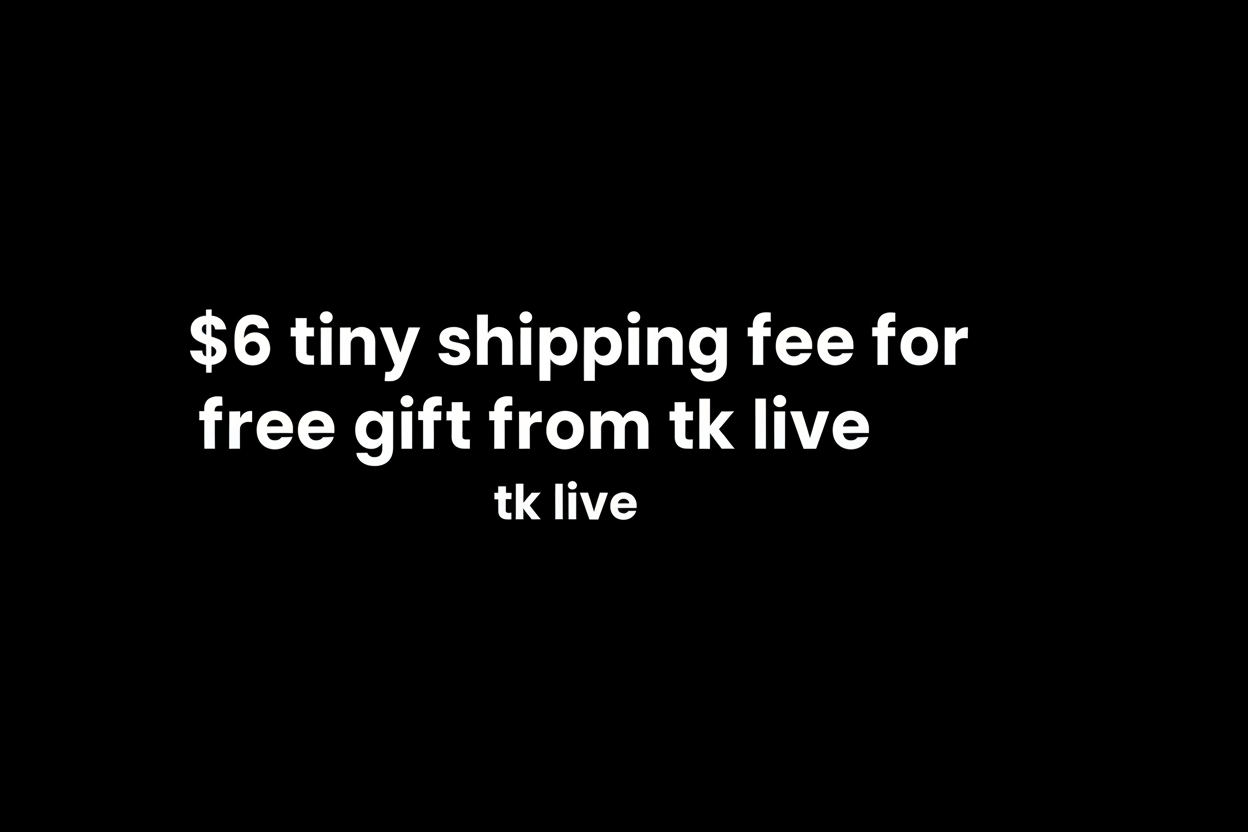 生成一张黑色底，白色字体的单词：$6 tiny shipping fee for free gift from tk live