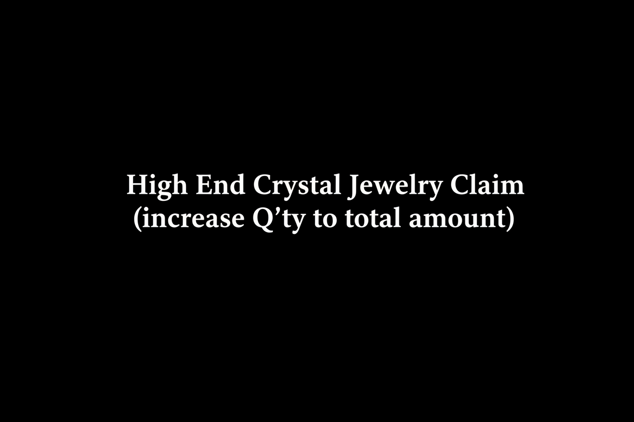 生成黑色底图，白色字体单词：High End Crystal Jewelry Claim(increase Q'ty to total amount)